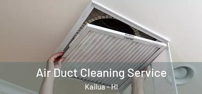  Air Duct Cleaning Service Kailua - HI